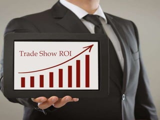 Trade Show ROI
 