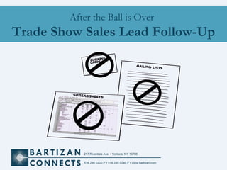 After the Ball is Over   Trade Show Sales Lead Follow-Up 