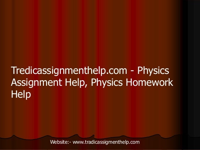 Physics assignment help