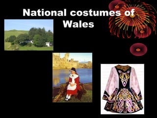 National costumes of
Wales

 
