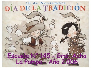 Escuela N° 145 - Gral. Acha  La Pampa - Año 2.006 