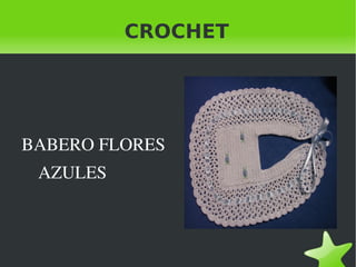 CROCHET BABERO FLORES AZULES 