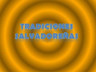 Tradiciones  salvadoreñas 