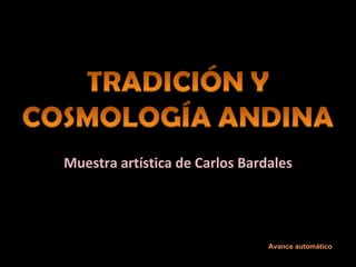 Muestra artística de Carlos Bardales Avance automático 