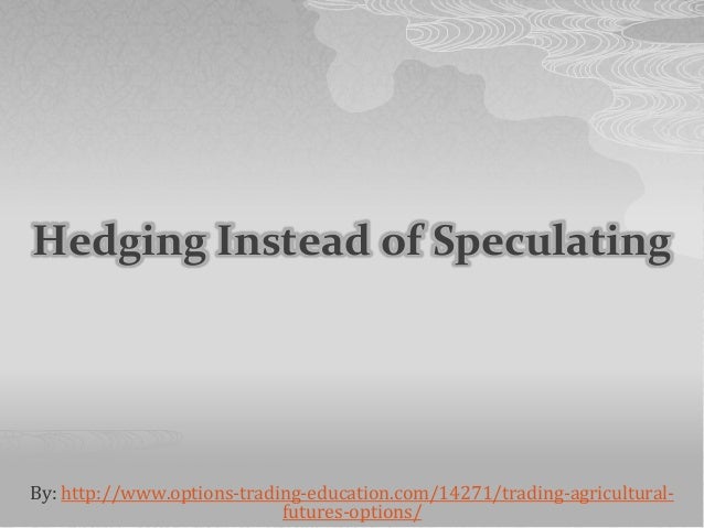 Agricultural options trading