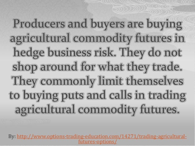 Trading and hedging with agricultural futures and options pdf