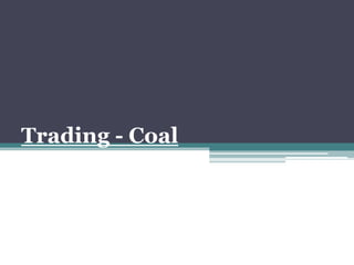 Trading - Coal

 