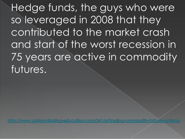Commodity futures and options trading