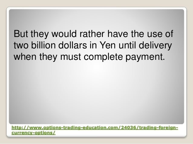 How are currency options traded