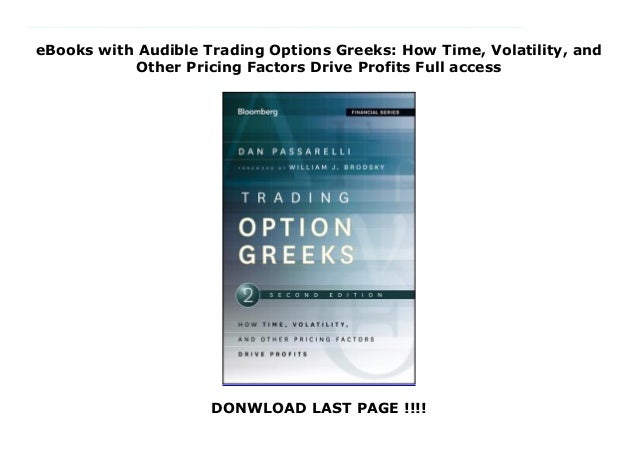 EBooks With Audible Trading Options Greeks How Time Volatility And 