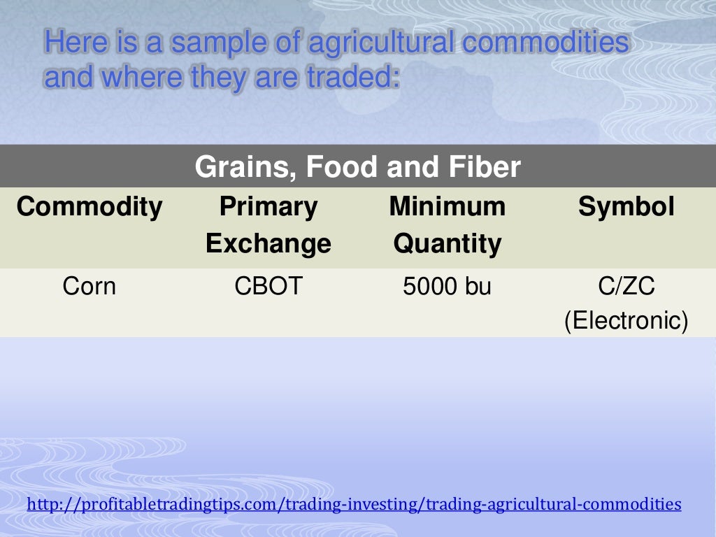 Trading Agricultural Commodities