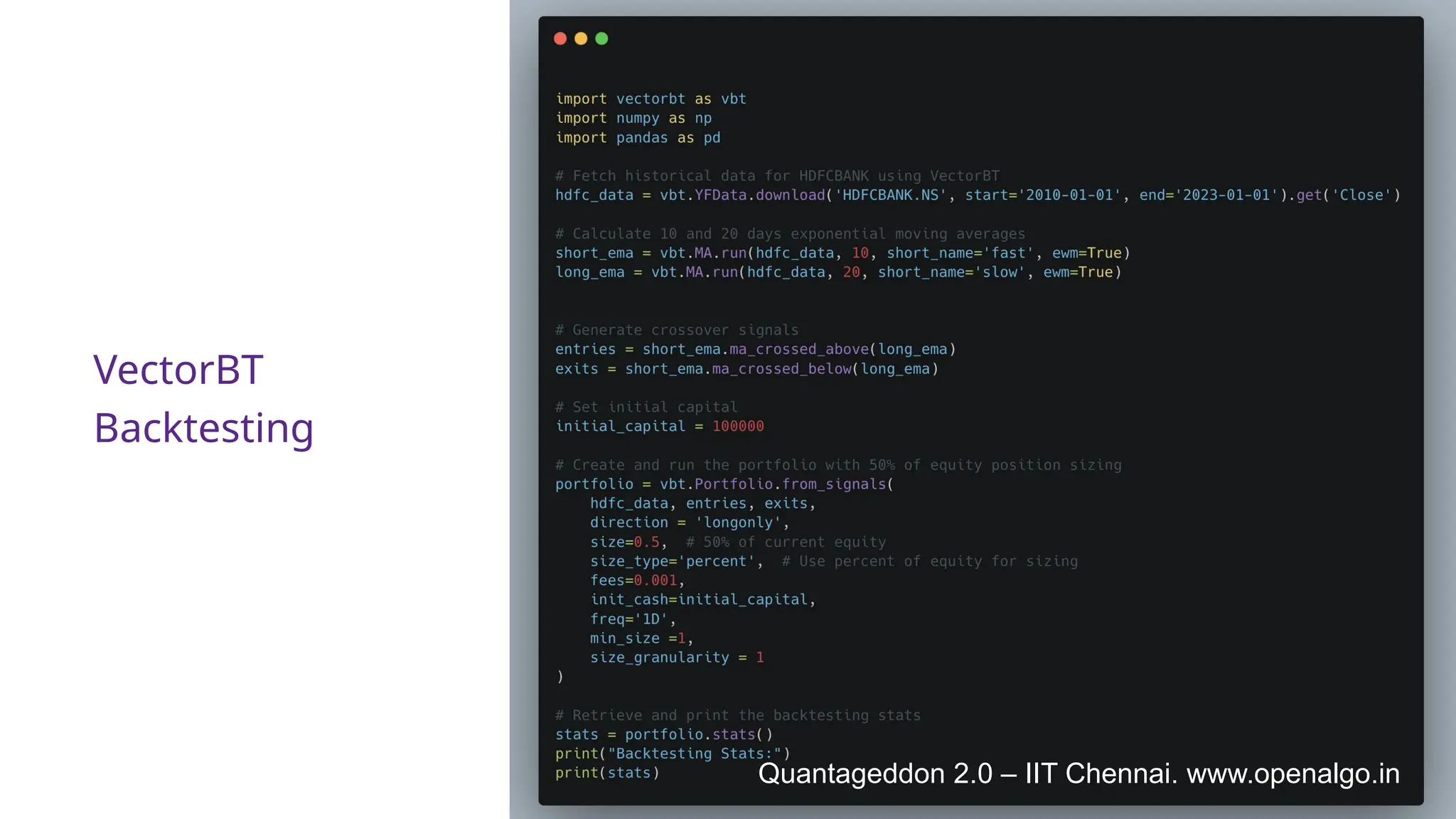 VectorBT
Backtesting
Quantageddon 2.0 – IIT Chennai. www.openalgo.in
 