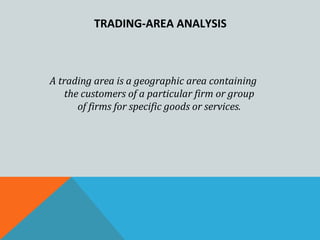 Trading area evaluation methods and location selection | PPT
