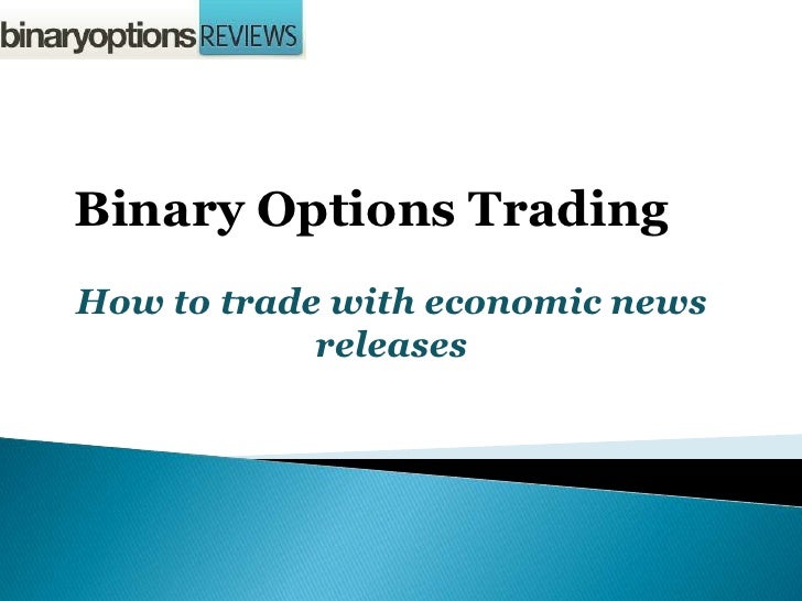 How to trade news releases binary options