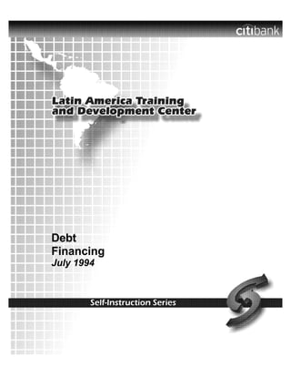 Debt
Financing
July 1994
 
