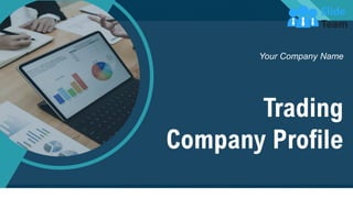Trading
Company Profile
Your Company Name
 