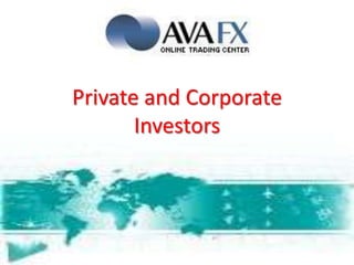 Private and Corporate Investors 