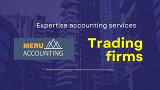 ACCOUNTING AND BOOKKEEPING FOR TRADING FIRMS | MERU ACCOUNTING