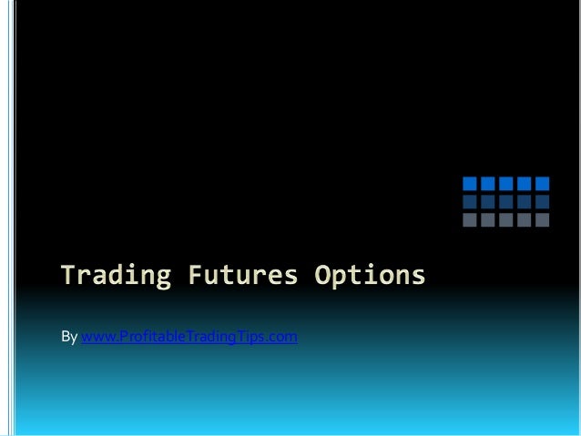 What is future and option in share trading