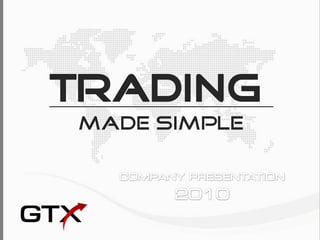 TRADING
MADE SIMPLE
 