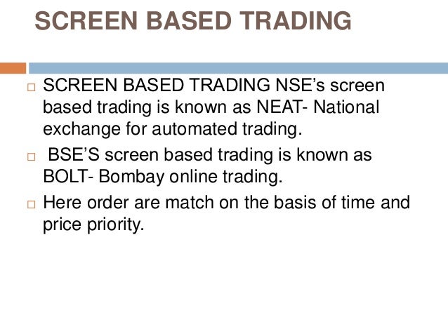 Screen based trading system was introduced nationwide by