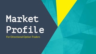 Trading options and market profile