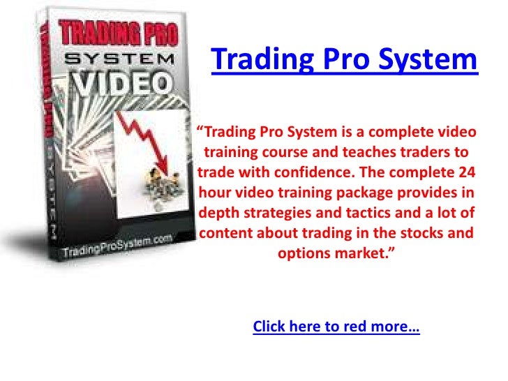 Trading pro system video