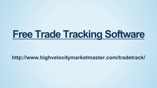 Free Trade Tracking Software
http://www.highvelocitymarketmaster.com/tradetrack/

 