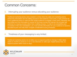 Common Concerns:
6
3. Interrupting your audience versus educating your audience:
4. Timeliness of your messaging is very l...