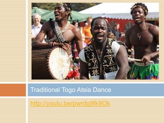 Traditional Togo Atsia Dance

http://youtu.be/pwrdg9fk9Ok
 
