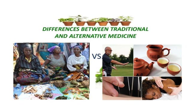TRADITIONAL AND ALTERNATIVE MEDICINE 2.pptx