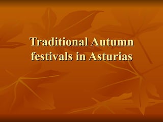 Traditional Autumn festivals in Asturias 