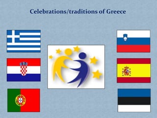 Celebrations/traditions of Greece
 