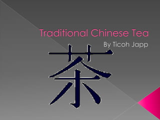 Traditional Chinese Tea By Ticoh Japp 