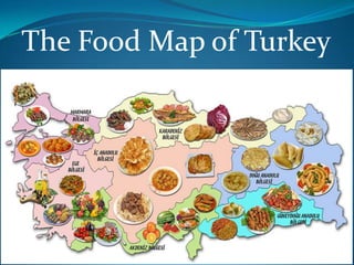 The Food Map of Turkey

 