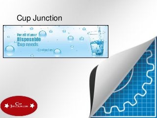 Cup Junction
 
