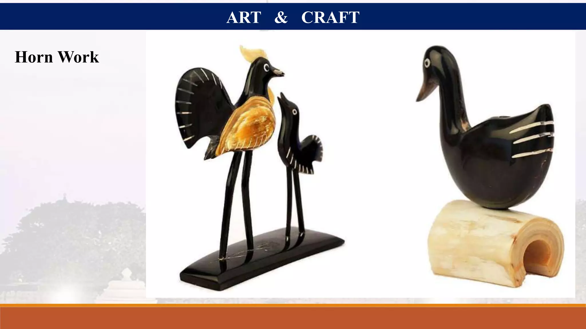 ART & CRAFT
Horn Work
 