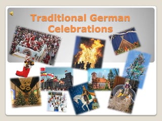 Traditional German
   Celebrations
 