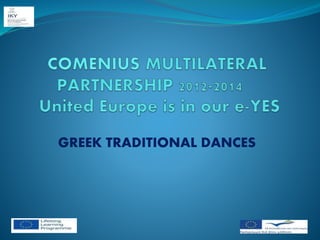 GREEK TRADITIONAL DANCES
 