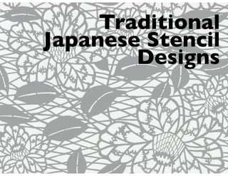 Traditional
Japanese Stencil
        Designs
 