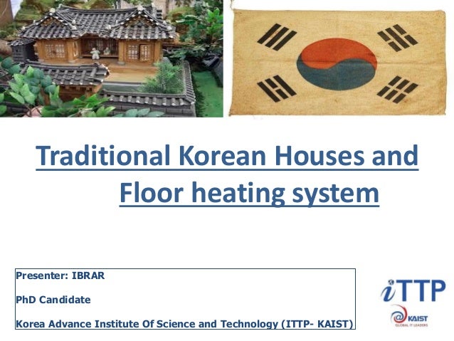 Traditional Korean Houses And Floor Heating System