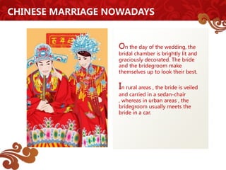 CHINESE MARRIAGE NOWADAYS


                   Upon the arrival of the
                   bride, firecrackers are set off
...