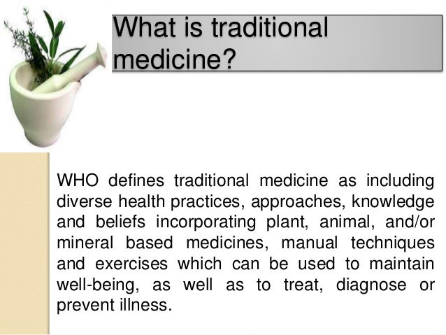 Traditional medicine WITH traditional system