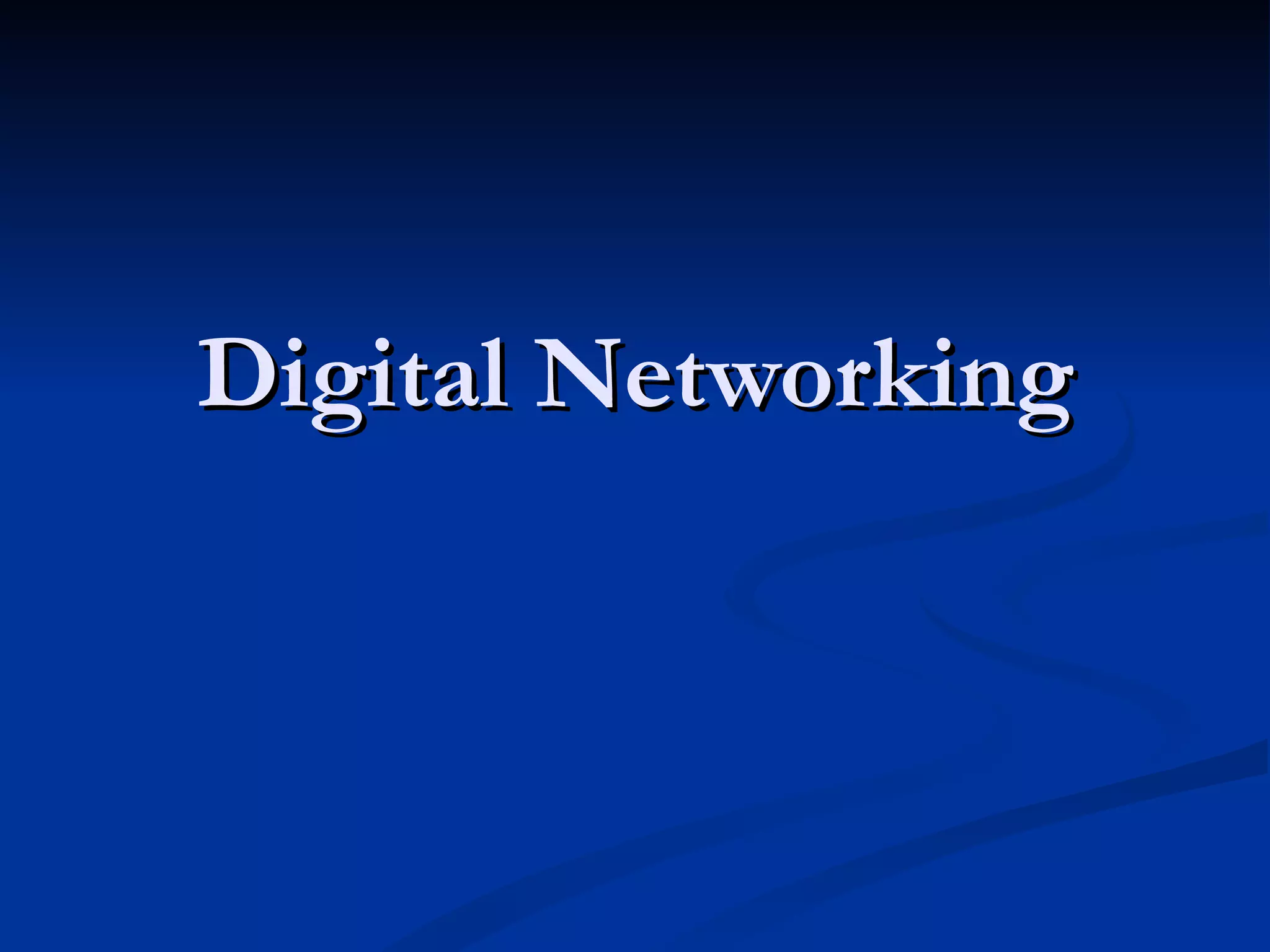 Digital Networking 