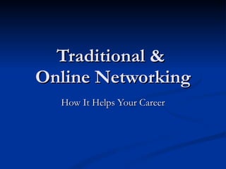 Traditional &  Online Networking How It Helps Your Career 