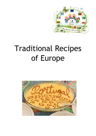 Traditional Recipes
of Europe
 
