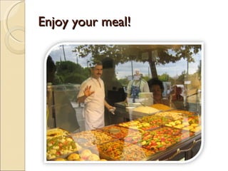 Enjoy your meal!