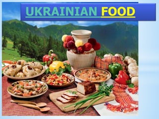 UKRAINIAN FOOD
 