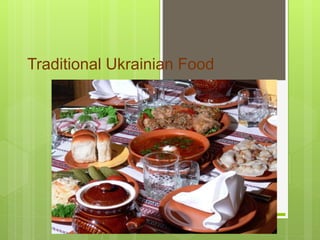 Traditional Ukrainian Food
 
