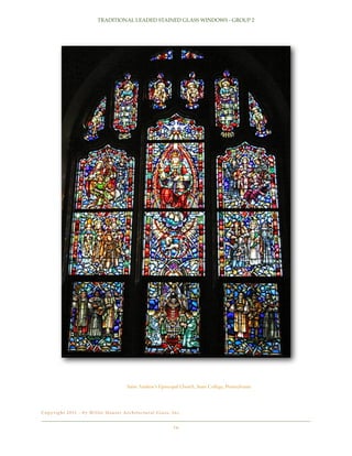 TRADITIONAL LEADED STAINED GLASS WINDOWS - GROUP 2

Saint Andrew’s Episcopal Church, State College, Pennsylvania

C o p y r i g h t 2 0 11 - b y Wi l l e t H a u s e r A r c h i t e c t u r a l G l a s s , I n c .!

16

 